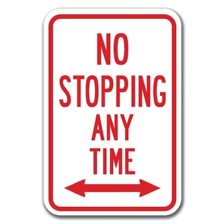 Signmission No Stopping Any Time w/dbl arrow 12inx18in Hvy Gauge Alums, A-1218 No Stopping or Standing - double A-1218 No Stopping or Standing - double